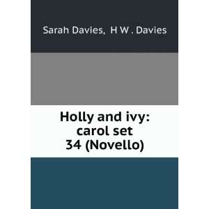   and ivy carol set 34 (Novello). H W . Davies Sarah Davies Books