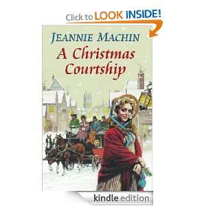 Christmas Courtship Jeanie Machin  Kindle Store