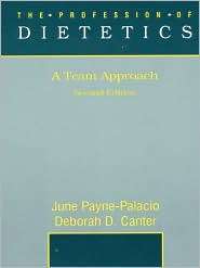 The Profession of Dietetics A Team Approach, (0136468861), June Payne 
