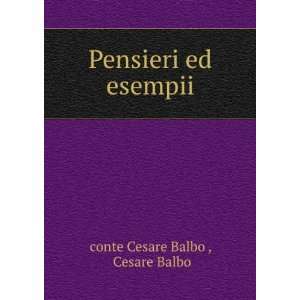    Pensieri ed esempii Cesare Balbo conte Cesare Balbo  Books