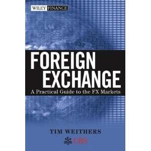   to the FX Markets (Wiley Finance) [Hardcover] Tim Weithers Books