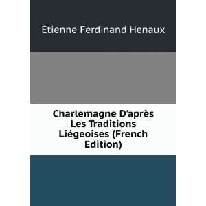  Charlemagne DaprÃ¨s Les Traditions LiÃ©geoises 