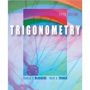  by Mark D. Turner,by Charles P. McKeague Trigonometry 
