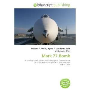 Mark 77 Bomb (9786132716415) Books