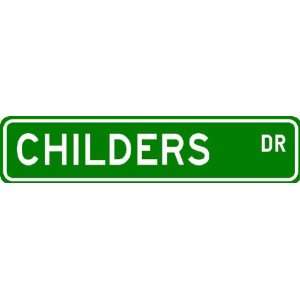  CHILDERS Street Name Sign ~ Personalized Family Lastname 