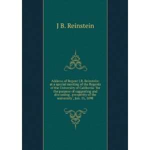  Address of Regent J.B. Reinstein at a special meeting of 