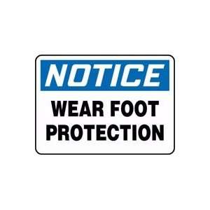  NOTICE WEAR FOOT PROTECTION 10 x 14 Dura Aluma Lite Sign 