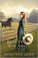 Beauty for Ashes Dorothy Love