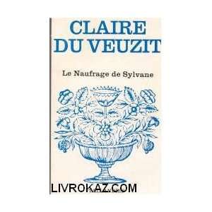    Le Naufrage de Sylvane (Floralies) Claire Du Veuzit Books