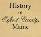 Oxford County Maine History Genealogy 9 Books on CD  