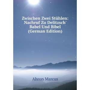   Zu Delitzsch Babel Und Bibel (German Edition) Ahron Marcus Books