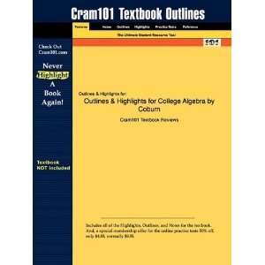  Studyguide for College Algebra by Coburn, ISBN 