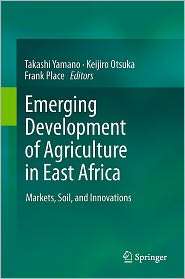 Emerging Development of Agriculture in East Africa Markets, Soil, and 