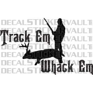  Track Em Whack Em Deer Hunting Decal Sticker Window Decal 