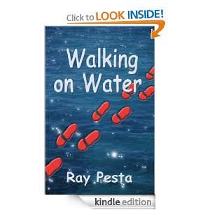 Walking On Water Ray Pesta  Kindle Store