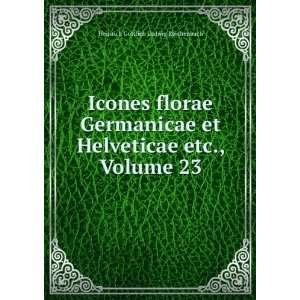   Volume 23 (Latin Edition) Heinrich Gottlieb Ludwig Reichenbach Books