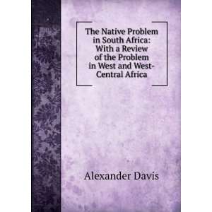 Problem in South Africa With a Review of the Problem in West and West 