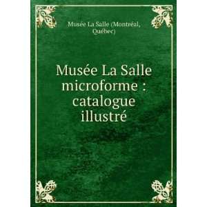   illustrÃ© QuÃ©bec) MusÃ©e La Salle (MontrÃ©al Books