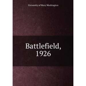  Battlefield, 1926 University of Mary Washington Books
