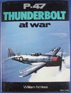 Republic P 47 Thunderbolt At War Hess HC/DJ 1976 FE  