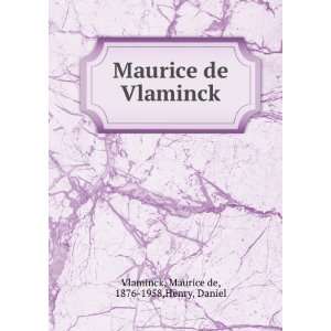   de Vlaminck Maurice de, 1876 1958,Henry, Daniel Vlaminck Books