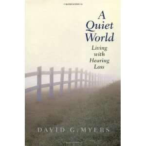   Living with Hearing Loss [Hardcover] Professor David G. Myers Books
