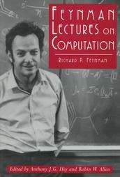 Feynman Lectures on Computation by Richard P Feynman, Robin W. Allen 