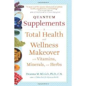  , Minerals, and Herbs [Paperback] Deanna M Minich PhD CN Books
