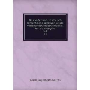   , van de vroegste . 3 4 Gerrit Engelberts Gerrits Books