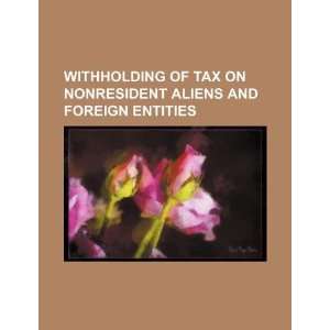  Withholding of tax on nonresident aliens and foreign 