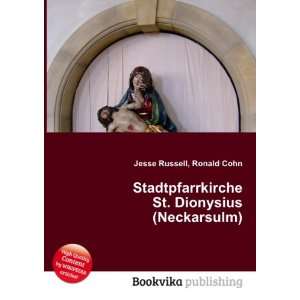   St. Dionysius (Neckarsulm) Ronald Cohn Jesse Russell Books