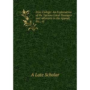   and Allusions in the Appeal, Etc., of . A Late Scholar Books