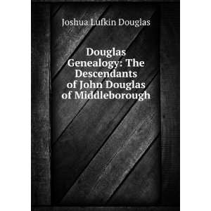   Douglas nobility of Scotland J. Lufkin Joshua Lufkin Douglas Books