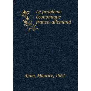   problÃ¨me Ã©conomique franco allemand Maurice, 1861  Ajam Books