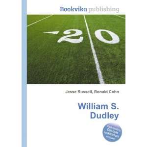 William S. Dudley Ronald Cohn Jesse Russell  Books