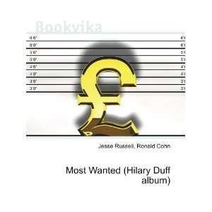  Most Wanted (Hilary Duff album) Ronald Cohn Jesse Russell Books