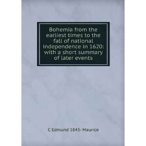   independence in 1620 with a short summary of later events C Edmund