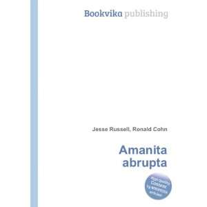  Amanita abrupta Ronald Cohn Jesse Russell Books