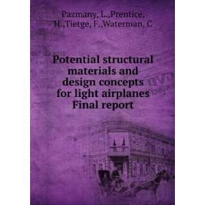 Potential structural materials and design concepts for light airplanes 