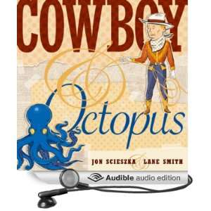  Cowboy and Octopus (Audible Audio Edition) Jon Scieszka 