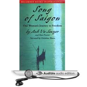 Song of Saigon One Womans Journey to Freedom [Unabridged] [Audible 