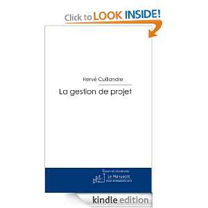 La gestion de projet (French Edition) Hervé Cuillandre  