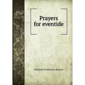  Prayers for eventide Christian Fichthorne Reisner Books