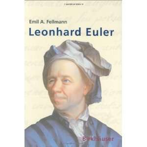  Leonhard Euler [Hardcover] Emil A. Fellmann Books