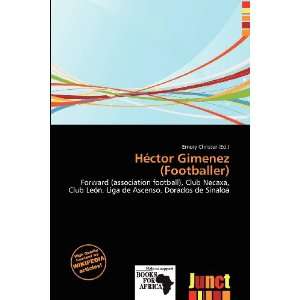    Héctor Gimenez (Footballer) (9786138414469) Emory Christer Books