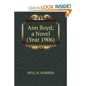  Ann Boyd; a Novel William Nathaniel Harben Books