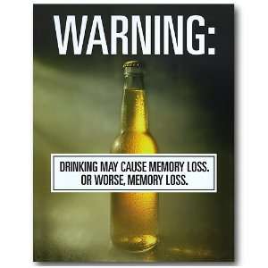   Humor Tin Sign  Drinking May Cause Memory Loss