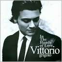 In the Hands of Love Vittorio Grigolo $41.99