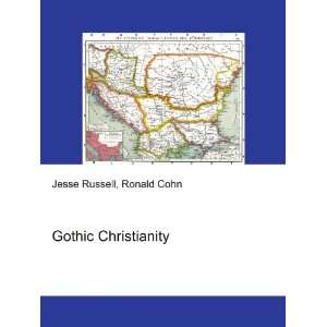  Gothic Christianity Ronald Cohn Jesse Russell Books