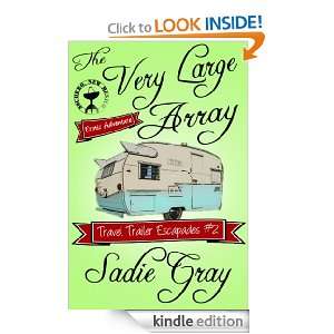 The Very Large Array (Travel Trailer Escapades) Sadie Gray  